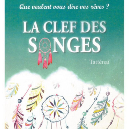 LA CLEF DES SONGES - Que Veulent Vous Dire Vos Rêves?