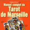 MANUEL COMPLET DU TAROT DE MARSEILLE